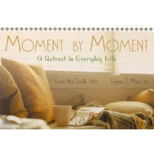 Moment by Moment: A Retreat in Everyday Life