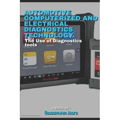 Automotive Computerized and Electrical Diagnostics Technology: The use of automotive diagnostic tools