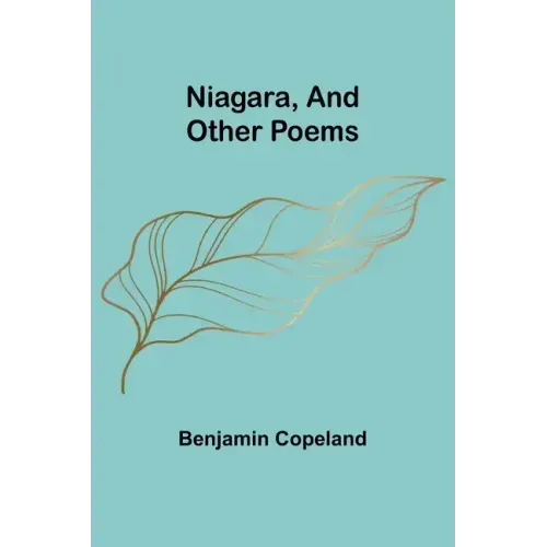 Niagara, and Other Poems