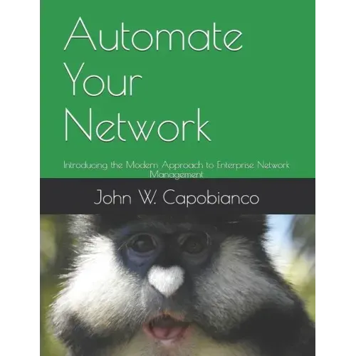 Automate Your Network: Introducing the Modern Approach to Enterprise Network Management
