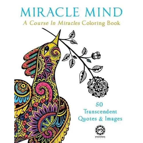 Miracle Mind: A Course In Miracles Adult Coloring Book