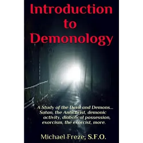 Introduction to Demonology: A Study of the Devil and Demons