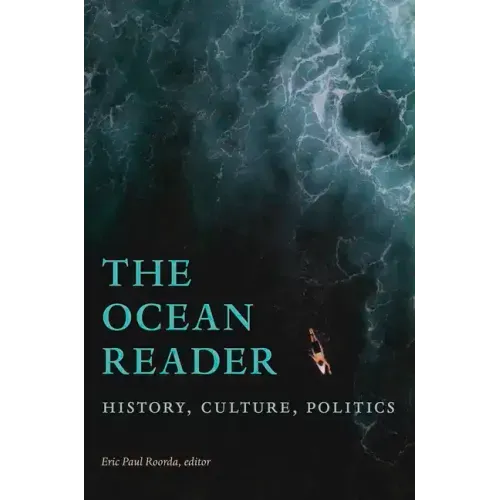 The Ocean Reader: History, Culture, Politics