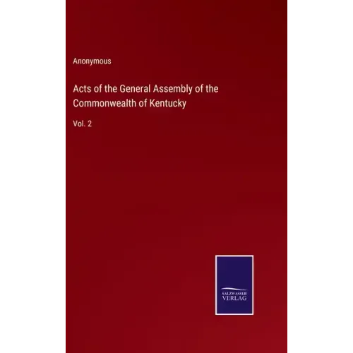 Acts of the General Assembly of the Commonwealth of Kentucky: Vol. 2