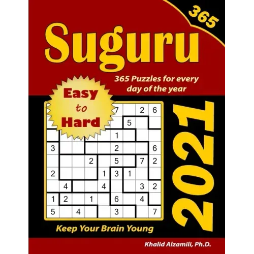 2021 Suguru: 365 Easy to Hard (9x9) Puzzles for Every Day of the Year: Keep Your Brain Young