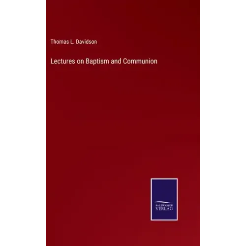 Lectures on Baptism and Communion
