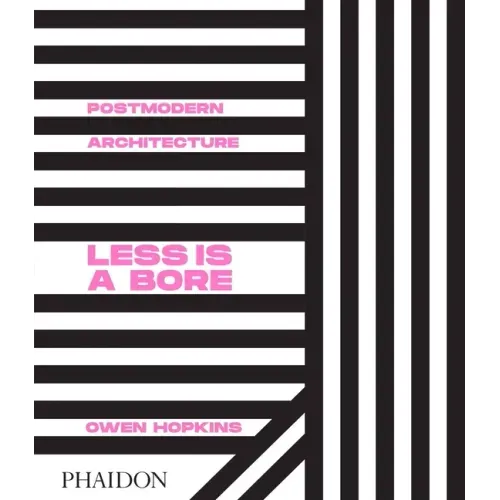 Postmodern Architecture: Less Is a Bore