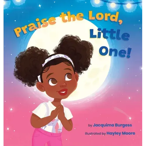 Praise the Lord, Little One!