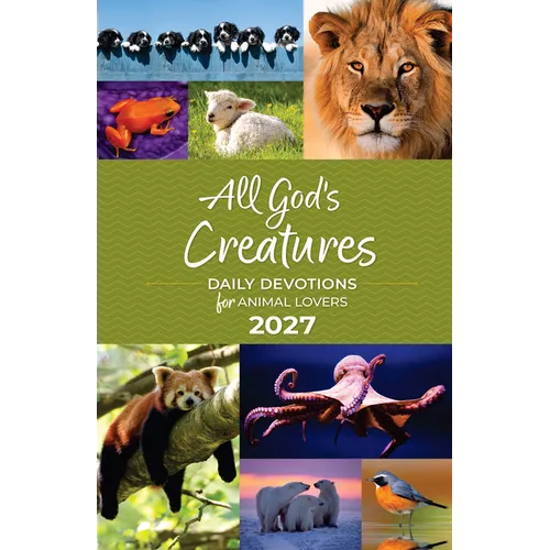 All God's Creatures 2027: Daily Devotions for Animal Lovers