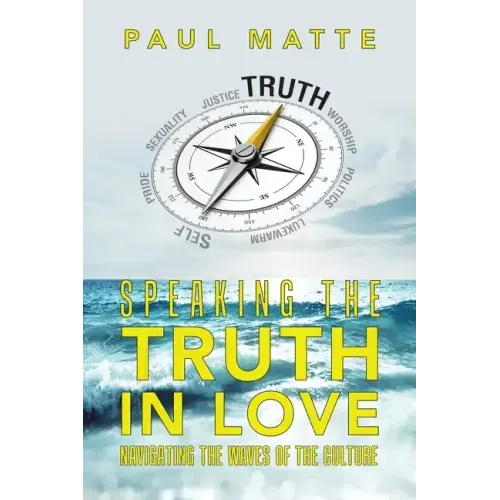 Speaking the Truth in Love: Navigating the Waves of the Culture