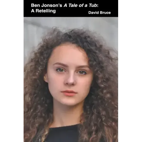 Ben Jonson's A Tale of a Tub: A Retelling