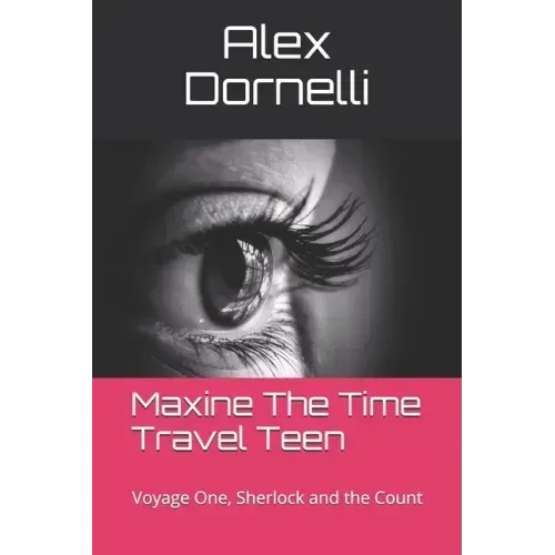 Maxine The Time Travel Teen: Voyage One, Sherlock and the Count
