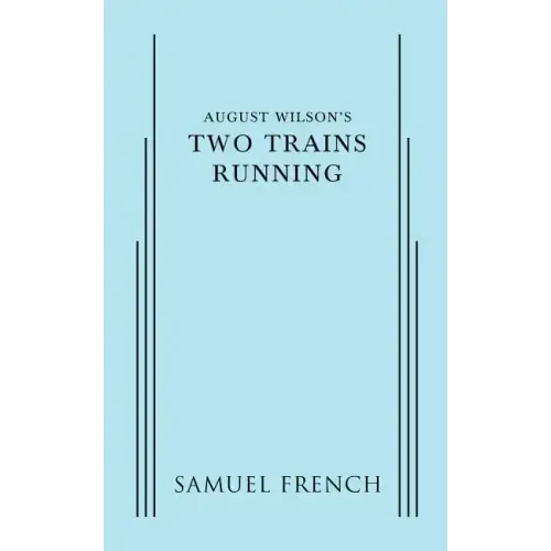 August Wilson's Two Trains Running
