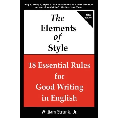 The Elements of Style: 18 Essential Rules for Good Writing in English