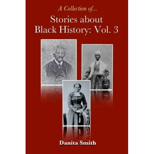 Stories about Black History: Vol. 3