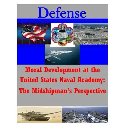 Moral Development at the United States Naval Academy: The Midshipman's Perspecti