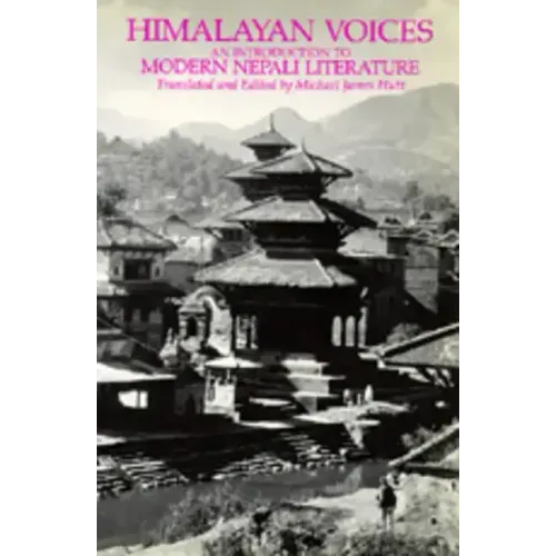 Himalayan Voices: An Introduction to Modern Nepali Literature