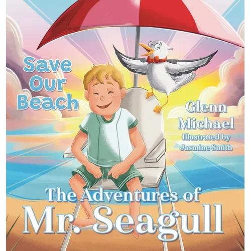 The Adventures of Mr. Seagull: Save Our Beach