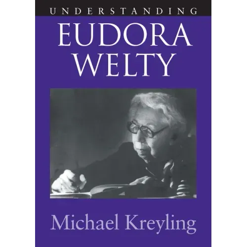 Understanding Eudora Welty