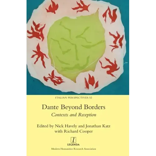 Dante Beyond Borders: Contexts and Reception