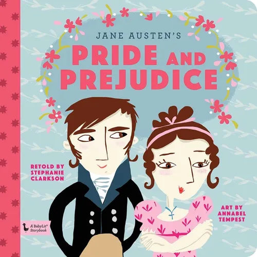 Pride and Prejudice: A Babylit(r) Storybook: A Babylit(r) Storybook