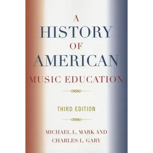 A History of American Music Education