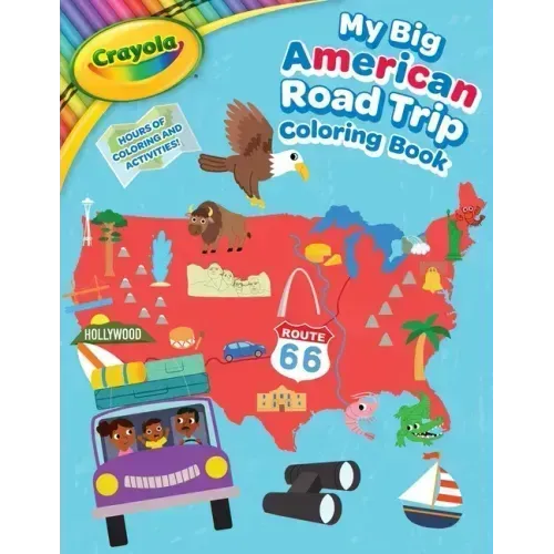 Crayola: My Big American Road Trip Coloring Book (a Crayola My Big Coloring Book for Kids)