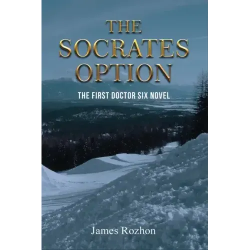 The Socrates Option: The First Doctor Six Novel