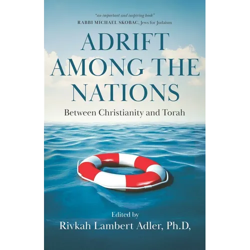 Adrift Among The Nations: Between Christianity and Torah