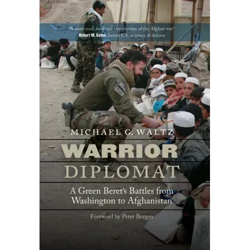 Warrior Diplomat: A Green Beret's Battles from Washington to Afghanistan