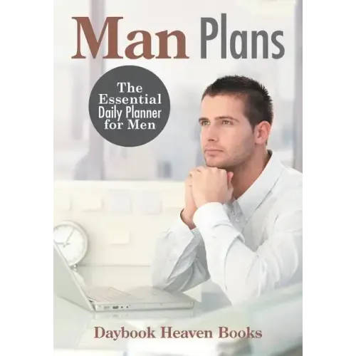 Man Plans: The Essential Daily Planner for Men