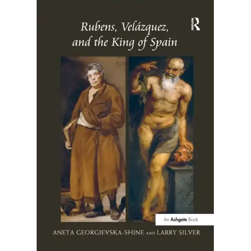 Rubens, Velázquez, and the King of Spain