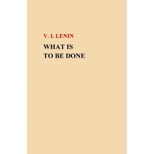 What Is To Be Done?