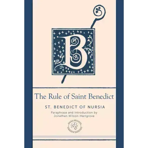 The Rule of Saint Benedict: A Contemporary Paraphrase