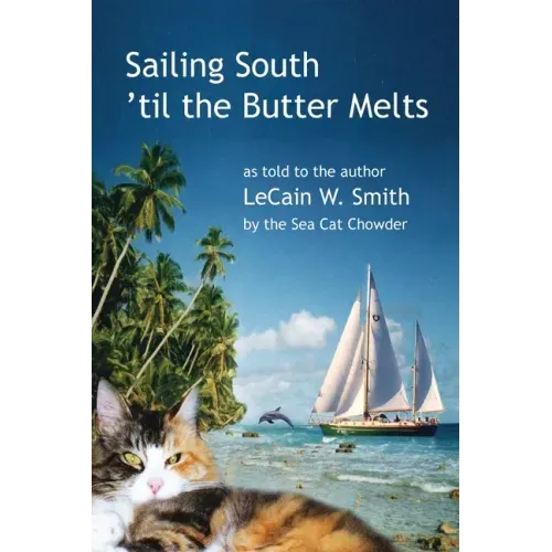 Sailing South 'til the Butter Melts