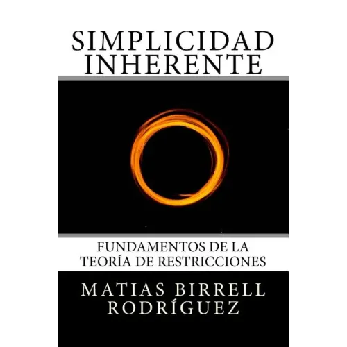 Simplicidad Inherente: Fundamentos de la Teoría de Restricciones
