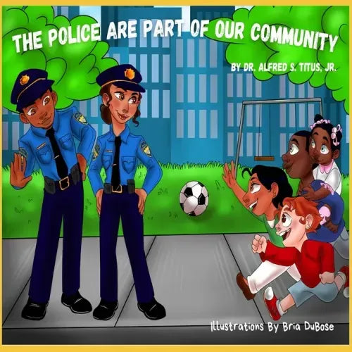 The Police Are Part Of Our Community
