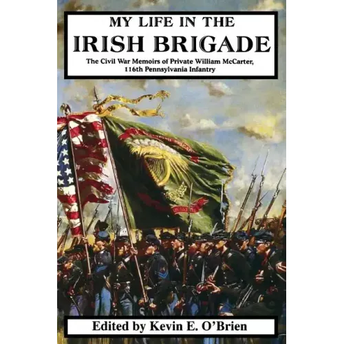 My Life in the Irish Brigade