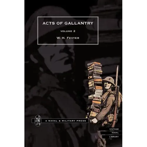 ACTS OF GALLANTRY Vol 2.