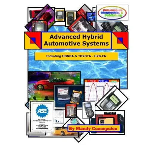 Advanced Hybrid Automotive Systems: (Hybrid Systems Repair Strategies, including Honda and Toyota)
