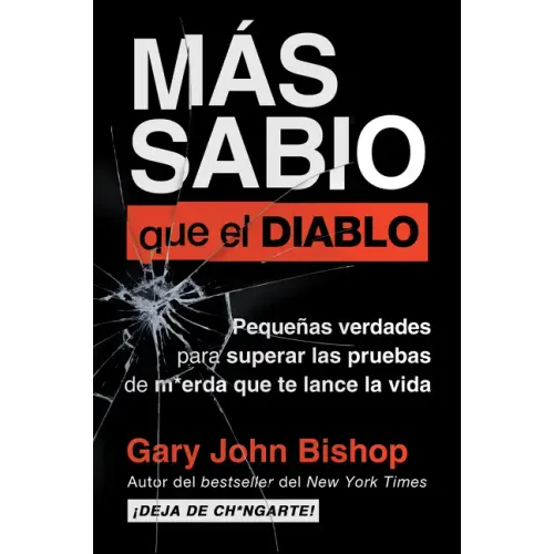 Wise as F*ck \ Más Sabio Que El Diablo (Spanish Edition): Pequeñas Verdades Para Superar Las Pruebas de M*erda Que Te Lanza La Vida