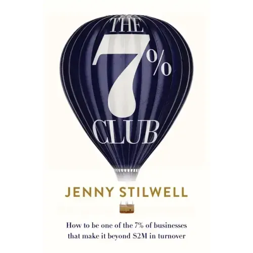The 7% Club: How to be one of the 7% of businesses that make it beyond $2M in turnover