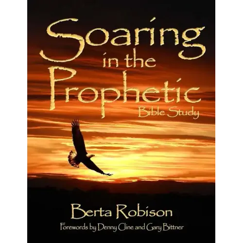 Soaring in the Prophetic: Bible Study