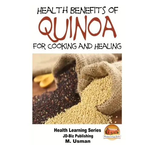 Health Benefits of Quinoa For Cooking and Healing