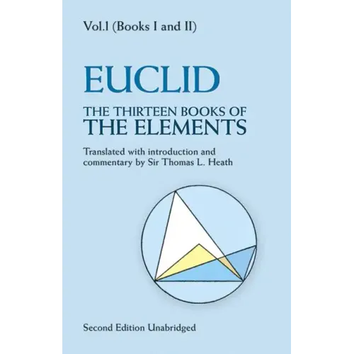 The Thirteen Books of the Elements, Vol. 1: Volume 1