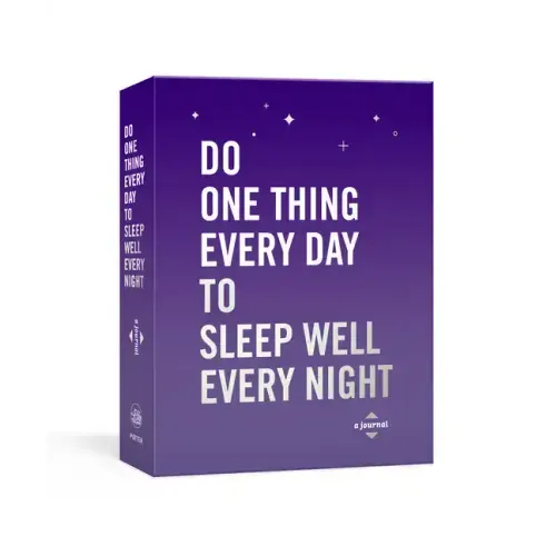 Do One Thing Every Day to Sleep Well Every Night: A Journal
