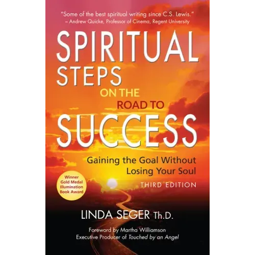 Spiritual Steps on the Road to Success: Gaining the Goal Without Losing Your Soul