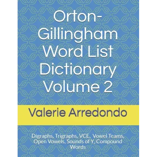 Orton-Gillingham Word List Dictionary Volume 2