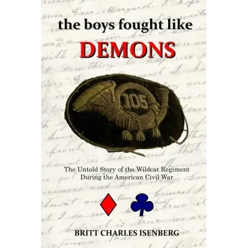 The Boys Fought Like Demons: 105th PA