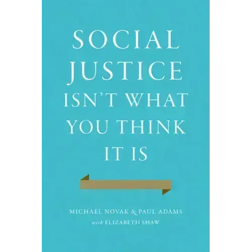 Social Justice Isn't What You Think It Is